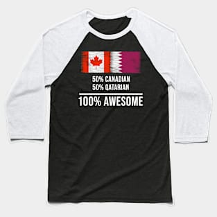 50% Canadian 50% Qatarian 100% Awesome - Gift for Qatarian Heritage From Qatar Baseball T-Shirt